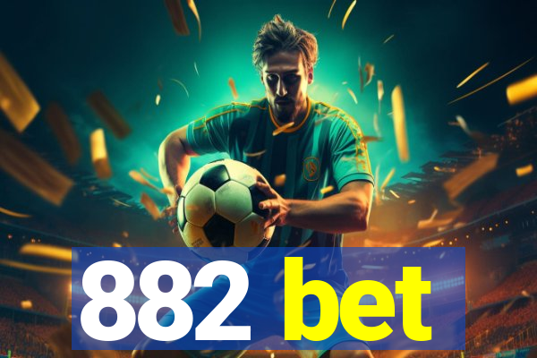 882 bet